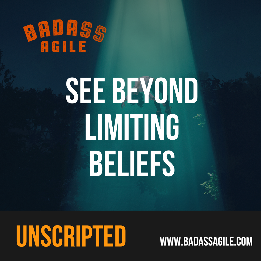 Seeing Beyond Limiting Beliefs